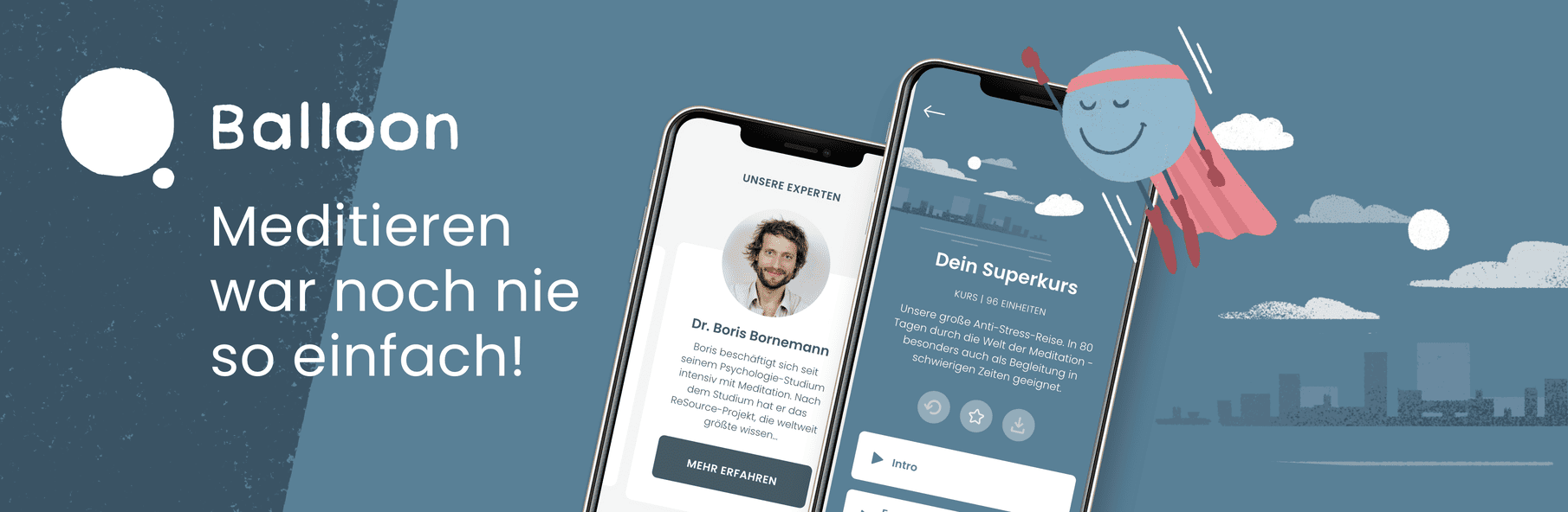 balloon-how-to-header Headerbild von Ballooon in Blau mit einer Abbildiung der App und der Überschrift Balloon: Meditieren war noch nie so einfach!